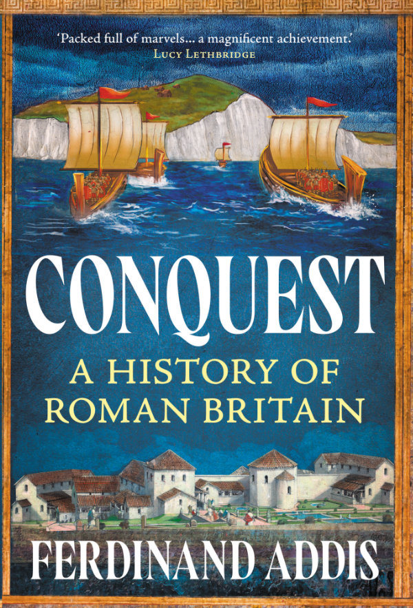 Conquest: A History of Roman Britain